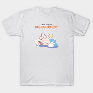 Relax with Bunny Vibes: 'Don't Disturb, I'm So Bunny T-Shirt
